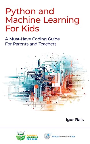 Cover of Python and Machine Learning for Kids by Igor Balk